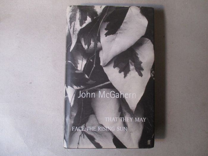 John Mc Gahern,  That They May Face The Rising Sun