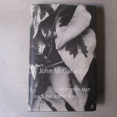 John Mc Gahern,  That They May Face The Rising Sun