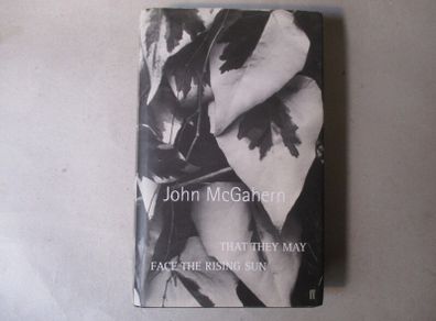John Mc Gahern,  That They May Face The Rising Sun