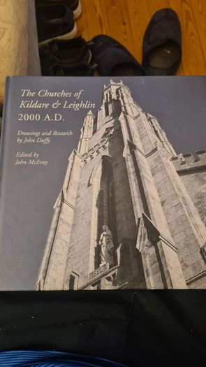 The Churches Of Kildare And Leighin 2000 A. D. Drawing's And Research By John Duffy. Edited By John Mcevoy. Large Volume Book In Very Good Condition.