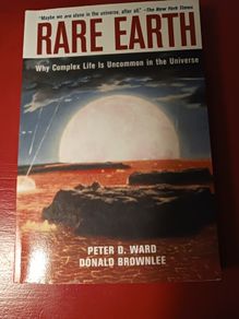 Rare Earth/ Why Complex Life is Uncommon in the Universe/ Peter D. WARD & Donald Brownlee/2004/ 1st soft back edition