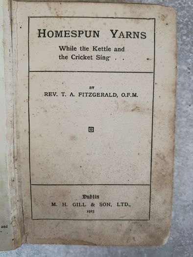 1923 Homespun Yarns While The Kettle and The Cricket Sing by Rev. T A Fitzgerald O.F.M