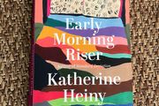 Early morning riser - Katherine heiny