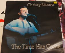 Christy Moore - The Time Has Come Irish Pressing