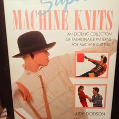 1988. Super Machine Knits. Judy Dodson.