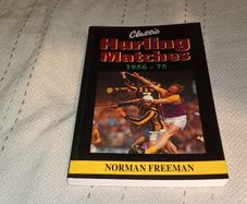 For Sale Here  Gaa Book  Classic Hurling Matches  1956 -1975