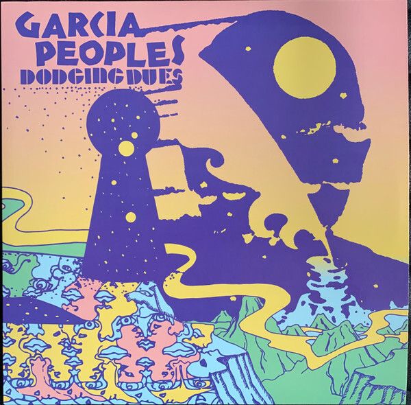 Garcia Peoples - Dodging Dues. - vinyl album