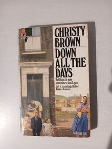 Down All The Days by Christy Brown