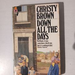 Down All The Days by Christy Brown