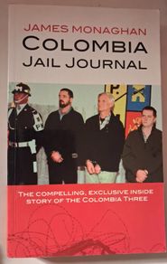 Colombia Jail Journal / James Monaghan/ 2007