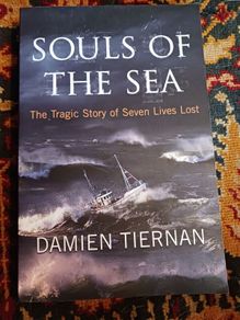 Souls of the Sea/ The Tragic Story of Seven Lives Lost/ Damien Tiernan/2007