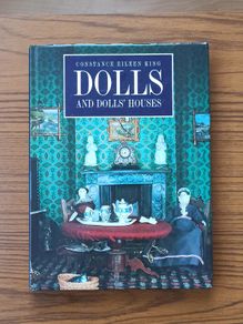 "Dolls and Doll's Houses" by Constance Eileen King hardback with dust cover  1977