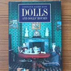 "Dolls and Doll's Houses" by Constance Eileen King hardback with dust cover  1977