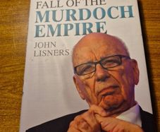 The Rise and Fall of The Murdoch Empire John Lisners