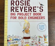 Rosie Revere's Big  Project Book
