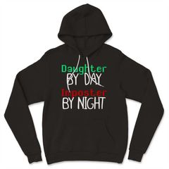 Daughter By Day Imposter By Night hoodie
