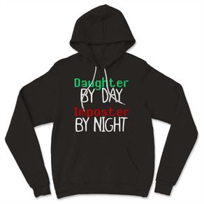 Daughter By Day Imposter By Night hoodie