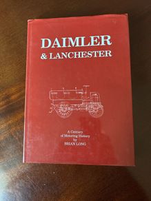 Daimler and Lanchester: A Century of Motoring History by Brian Long
