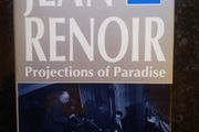 Jean Renoir- Projections Of Paradise Biography By Ronald Bergan Hardback French Cinema