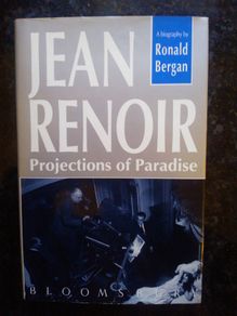 Jean Renoir- Projections Of Paradise Biography By Ronald Bergan Hardback French Cinema