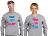 Born To love Couple Sweatshirts valentines day gift present