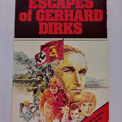 The Escapes of Gerhard Dirks