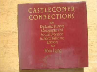 Castlecomer Connections - First Edition - Signed - VERY Rare