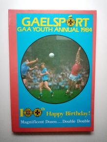 Gaelsport GAA Youth Annual 1984 Centenary Edition - GAA Book