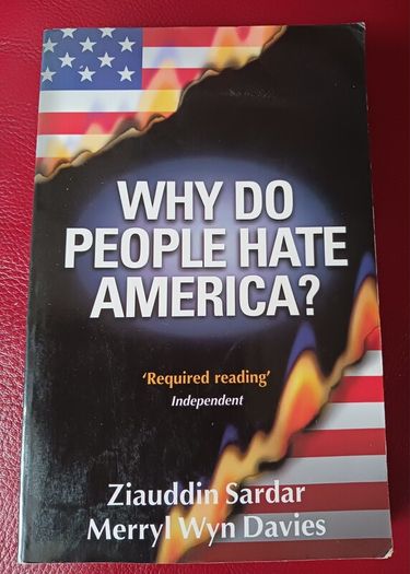 Why Do People Hate America? / Ziauddin Sardar & Merryl Wyn Davies/ 2002