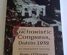 The Eucharistic Congress Dublin 1932 An illustrated history Ireland Irish