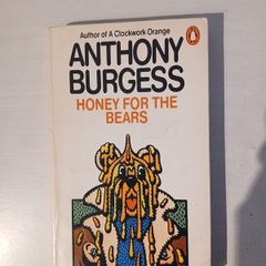 Honey For The Bears by Anthony Burgess