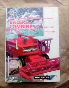 Pocket Guide to Britains Farm Model Balers & Combines 1967-2007