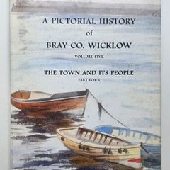 A Pictorial History of Bray Co Wicklow Vol.5 (Signed Copy) - Bray History Book - Wicklow History Book