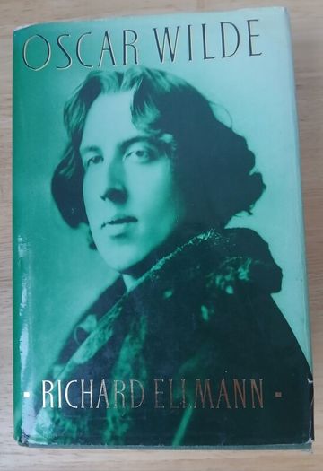 Oscar Wilde by Richard Ellmann Hamish Hamilton 1987 Hardback