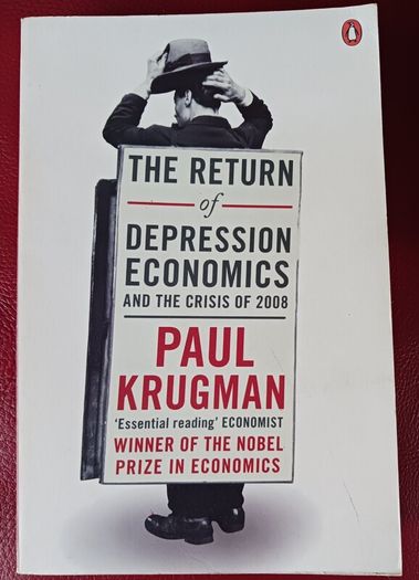 Paul Krugman / The Return of Depression Economics/ 2008
