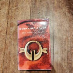 The Whole Woman by Dr. Germaine Greer (Hardcover, 1999)