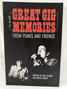 Great Gig Memories From Punks and Friends (McGuirk and Murphy) - Music History