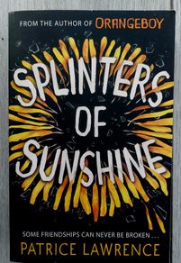 Splinters of Sunshine.  Patrice Lawrence