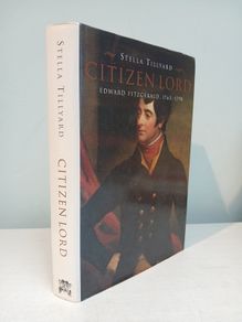 Citizen Lord - Edward Fitzgerald 1763 - 1798 by Stella Tillyard