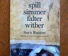 Sara Baume - Spill Simmer Falter Wither SIGNED