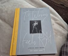 Iggy pop til wrong feels right