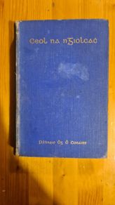 Ceol Na Ngiolcacha. By Padraic Og O Conaire Hardback In Good Condition.