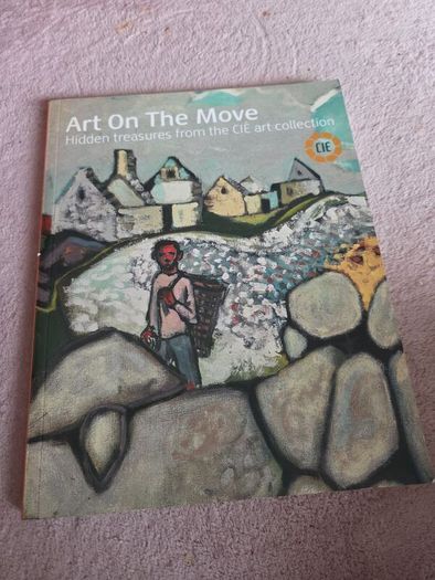 Art on the move : hidden treasures from the CIE art collection