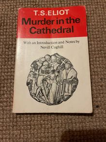 Murder in the Cathedral (TS Elliot)