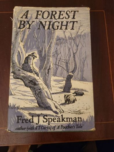 A Forest By Night. By Fred J. Spackman (authir Of A Poachers Tale). First Editions 1965 Hardback With Dustjacket In Good Condition  37.