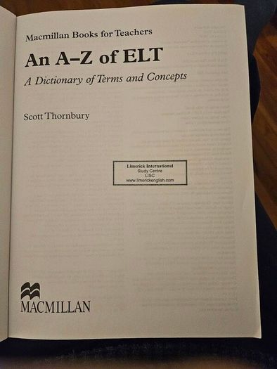 An A-zof Elt. A Dictionary Of Terms And Concepts.by Scott Thornbury. Large Volume Paperback In Good Condition.  See Photos For Same.