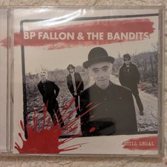 BP Fallon & The Bandits  Still Legal