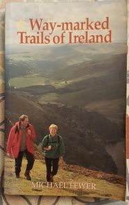 The Way Marked Trails Of Ireland by Michael Fewer