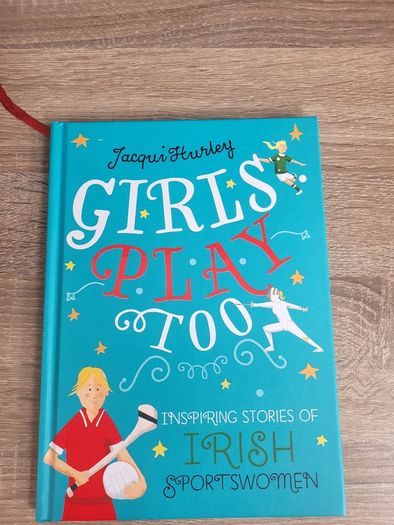 Girls Play Too by Jacqui Hurley