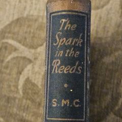 The Spark In The Reeds. By S.m.c. Published By The Catholic Book Club London.  1940s Hardback In Good Condition.  See Photos For Same.
